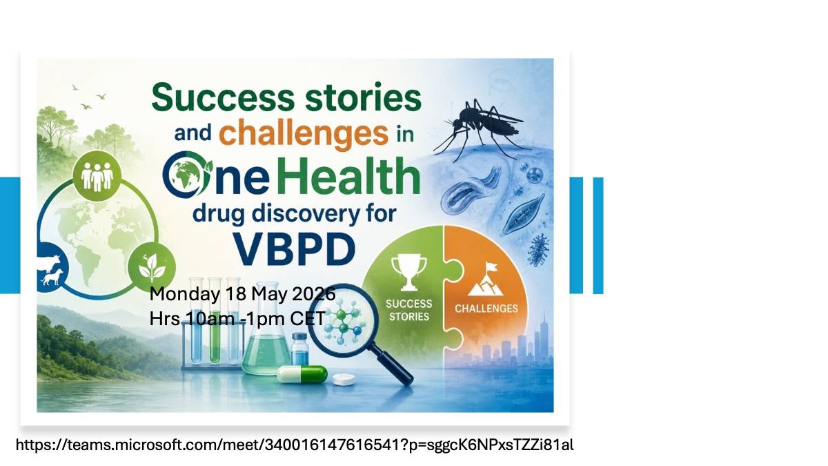 Online workshop - Success stories and challenges in One-Health drug discovery for VBDs From:  18/05/2026 at 10:00 To:  18/05/2026 at 13:00